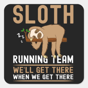 Sticker Carré Sloth Running Team Nous arriverons là Nous arriver