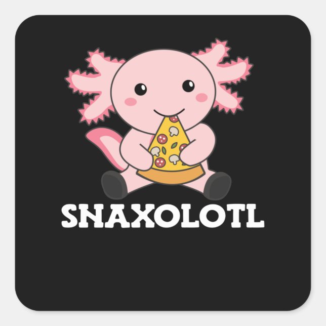 Sticker Carré Snaxolotl Axolotl Lover Cute Animaux Pizza (Devant)