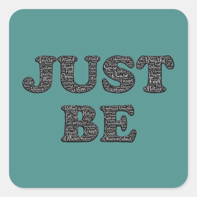 Sticker Carré Sois Juste. Expression Motivation (Devant)