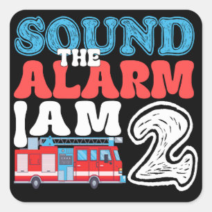 Sticker Carré Son L'alarme Je suis 2 2e Anniversaire Pompier Enf