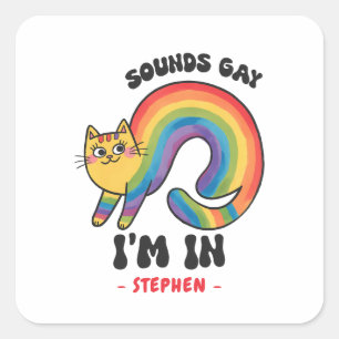 Sticker Carré Sounds Gay, I’m In - Rainbow Cat LGBTQ Pride