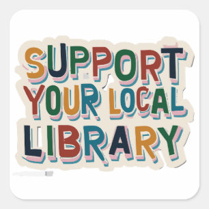 Sticker Carré soutenez votre bibliothèque locale carrée