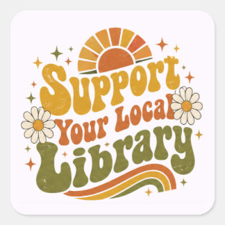 Sticker Carré Soutenez Votre Bibliothèque Locale - Rétro Groovy