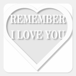 Sticker Carré Souviens-toi que je t'aime