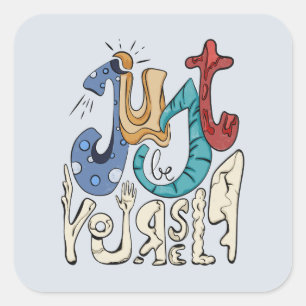 Sticker Carré Soyez Audacieux, Sois Toi : Soyez Simplement Toi-M