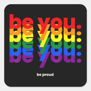Sticker Carré Soyez Fier De La Fierté LGBTQ Rainbow Lesbian Gay