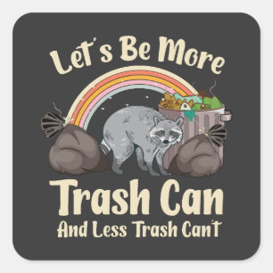 Sticker Carré soyons plus poubelle et moins poubelle ne peut pas