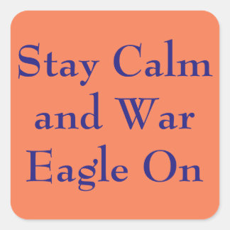 Sticker Carré Stay Calm et War Eagle