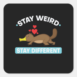 Sticker Carré "Stay weird, stay different"