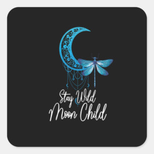 Sticker Carré Stay Wild Moon Child Dragonfly Boho Hippie Style