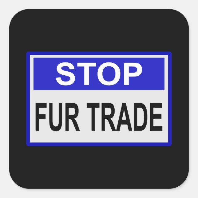 Sticker Carré Stop Fur Trade Panneau bleu (Devant)