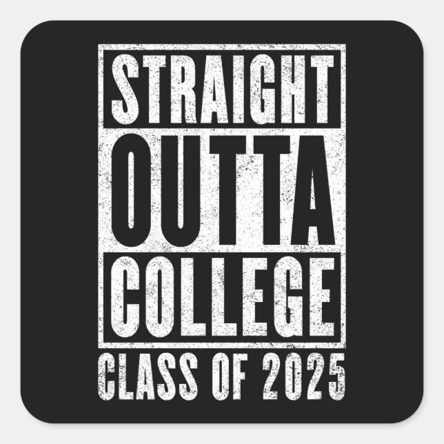 Sticker Carré Straight Outta College 2025 (en détresse) (Devant)