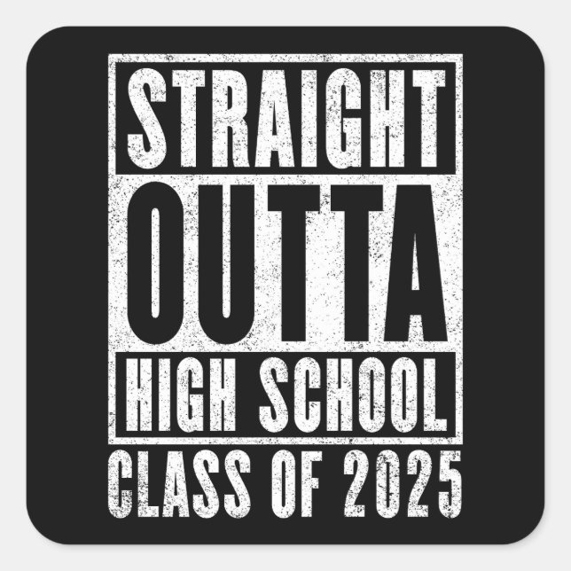 Sticker Carré Straight Outta High School 2025 (en détresse) (Devant)