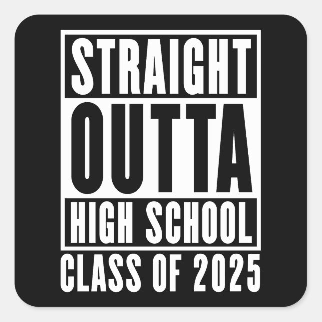 Sticker Carré Straight Outta High School Class de 2025 (Devant)