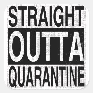 Sticker Carré Straight Outta Quarantine pour tous mis en quarant
