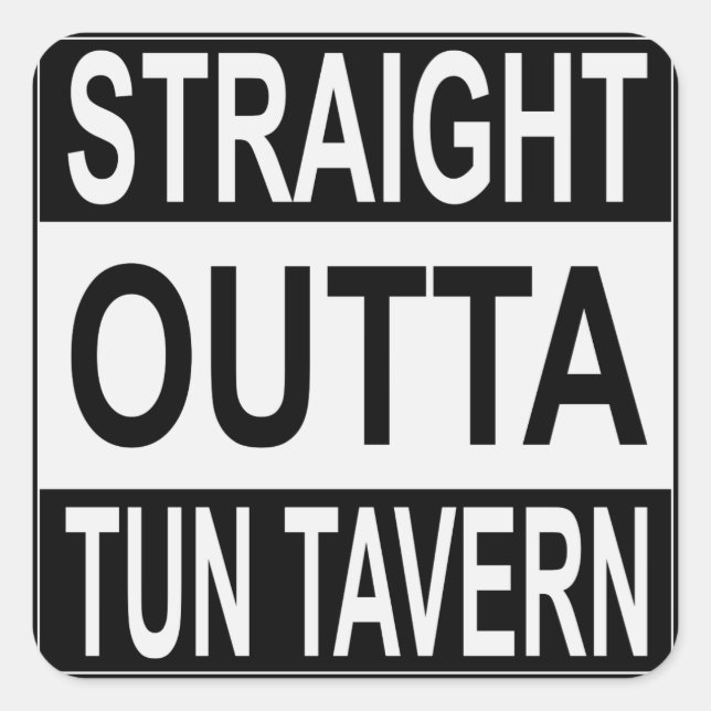 Sticker Carré Straight Outta Tun Tavern (Devant)