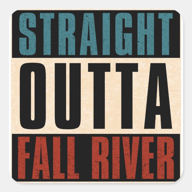 Sticker Carré Stright Outta Fall River Massachusetts MA (Devant)
