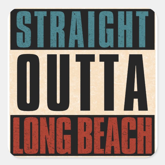 Sticker Carré Stright Outta Long Beach Californie CA (Devant)