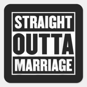 Sticker Carré Stright Outta Mariage Funny Divorce Party