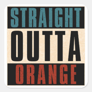 Sticker Carré Stright Outta Orange California CA