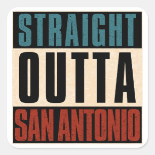 Sticker Carré Stright Outta San Antonio Texas TX USA