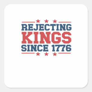 Sticker Carré Style Vintage Refusant les Rois Depuis 1776