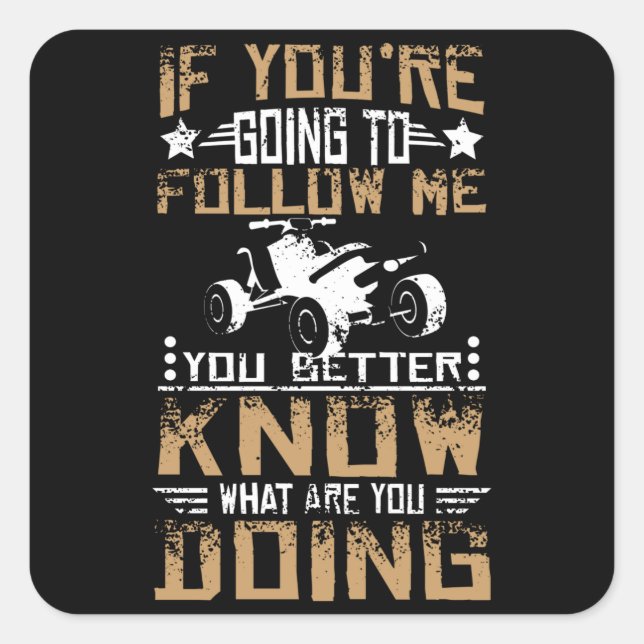 Sticker Carré Suivez-moi Quad Atv (Devant)