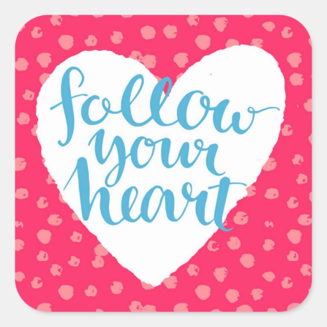 Sticker Carré Suivez votre coeur 3 (Devant)