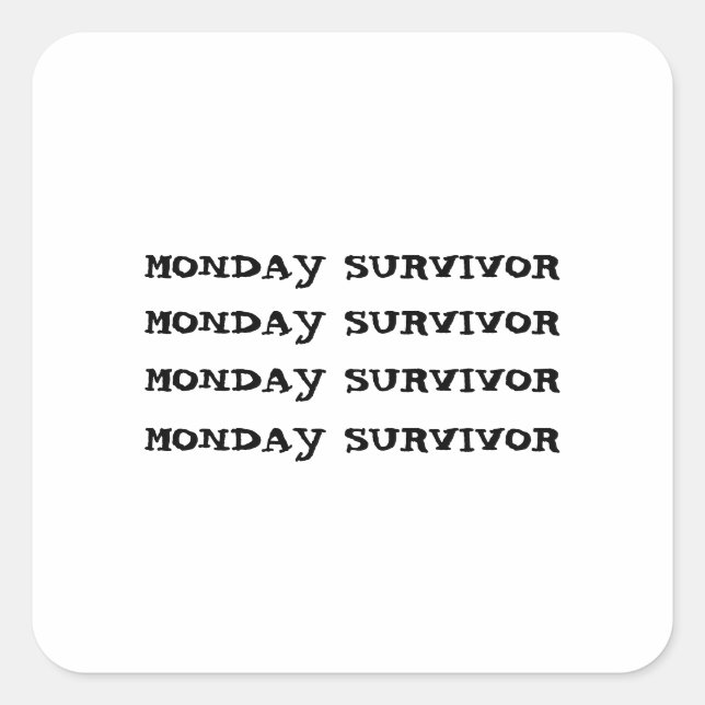 STICKER CARRÉ SURVIVANT LUNDI (Devant)