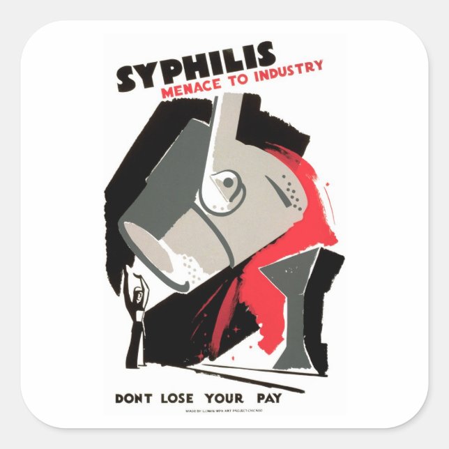 Sticker Carré Syphilis ~ Menace pour l'industrie (Devant)
