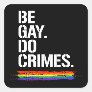Sticker Carré T-shirt BE GAY DO CRIMES
