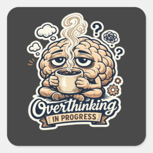 Sticker Carré T-shirt drôle de suranalyse en cours Relatable