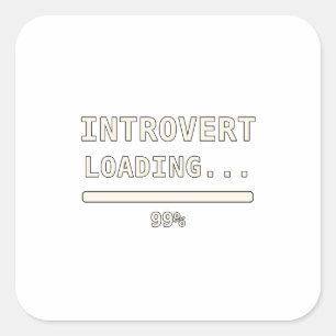 Sticker Carré T-Shirt Humour Tech Drôle Chargement Introverti