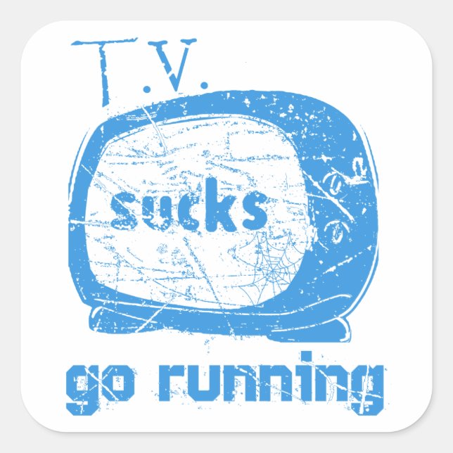 Sticker Carré T.V. Sucks, Go Running (Devant)