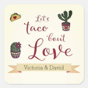 Sticker Carré Taco 'À propos d'amour Fiesta Fête des mariées à t
