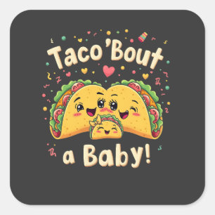 Sticker Carré Taco 'Bout a Baby Pregnancy Tao Cinco De Mayo