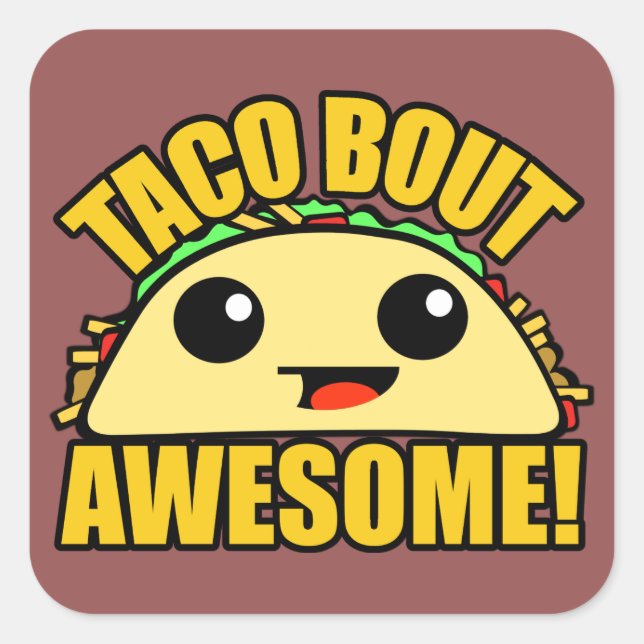Sticker Carré Taco Bout Awesome (Devant)