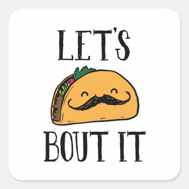 Sticker Carré Taco Bout It (Devant)