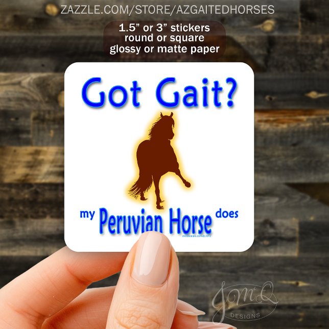 Sticker Carré T'as Gait ? Mon cheval péruvien fait amusant éques (Sticker with brown silhouette of a Peruvian Horse and blue text “Got Gait? My Peruvian Horse does.”)