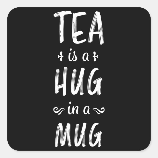 Sticker Carré Tea is Hug in a Mug - Don Tealover (Devant)