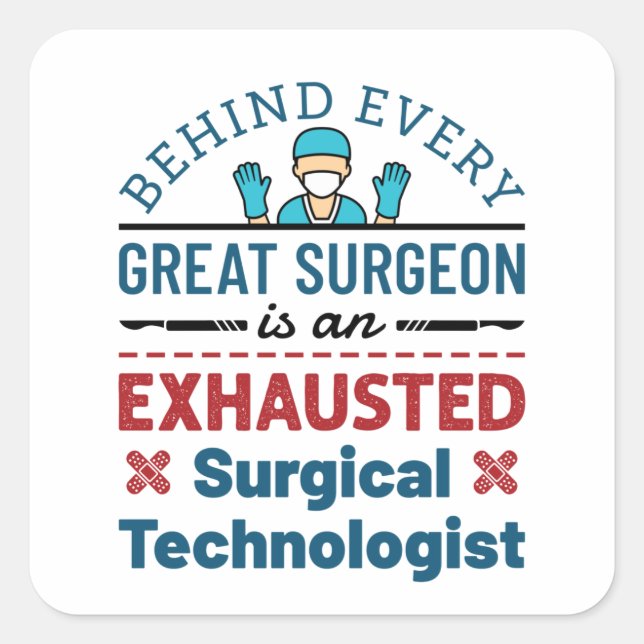 Sticker Carré Technologue chirurgical épuisé Funny Scrub Tech (Devant)