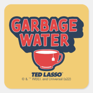 Sticker Carré Ted Lasso   Garbage Water Tea Graphic