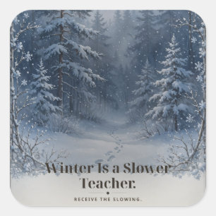 Sticker Carré Tee-shirt Hiver est un professeur plus lent Snow