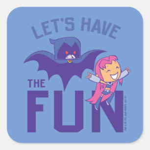 Sticker Carré Teen Titans Go !   Starfire & Raven "Ayez Le Plai