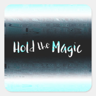 Sticker Carré Tenez la magie