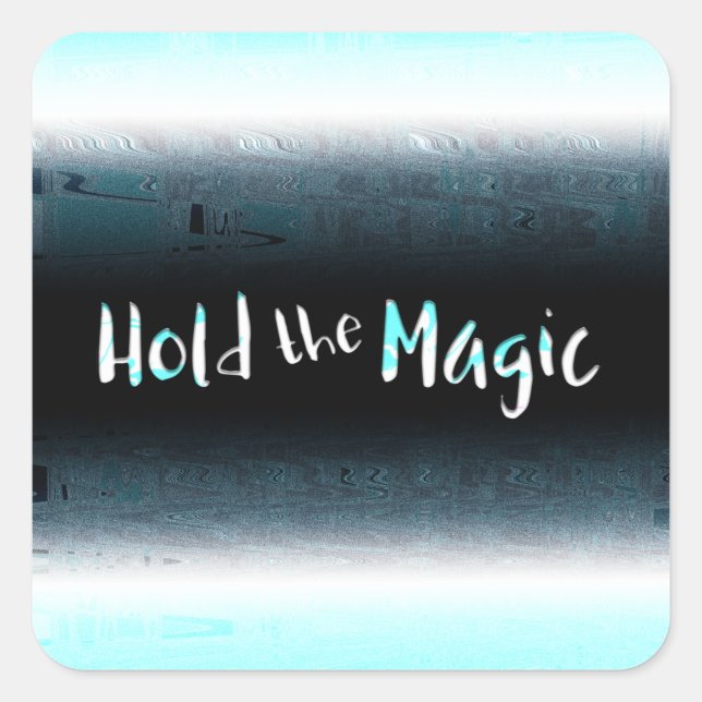 Sticker Carré Tenez la magie (Devant)