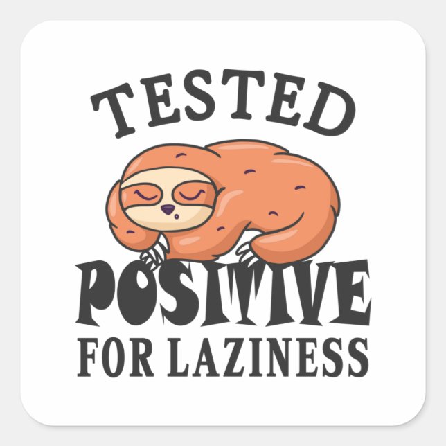 Sticker Carré Testé positif pour la paresse Sloth (Devant)