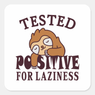 Sticker Carré Testé positif pour la paresse Sloth