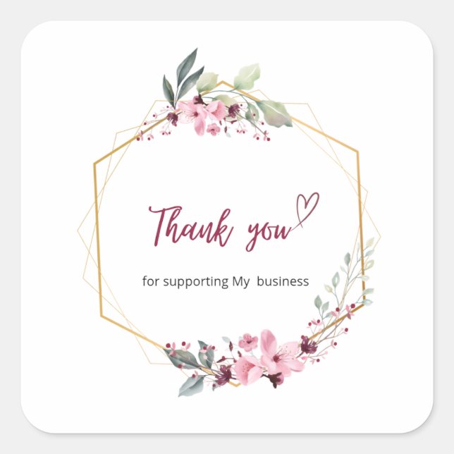 Sticker Carré Thank You for Supporting My Business Floral Sticke (Devant)