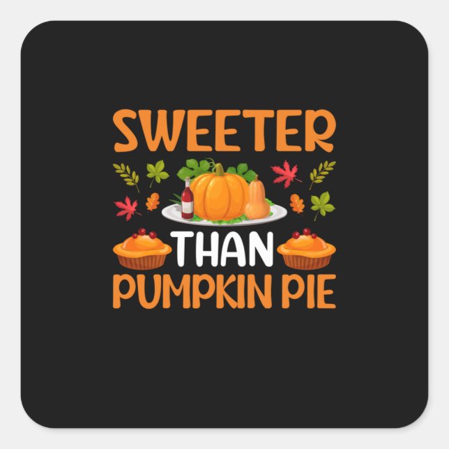 Sticker Carré Thanksgiving plus doux que le gâteau Citrouille (Devant)